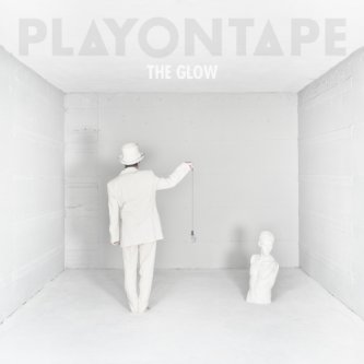 Copertina dell'album The Glow, di playontape