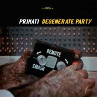 Copertina dell'album Degenerate Party, di Primati