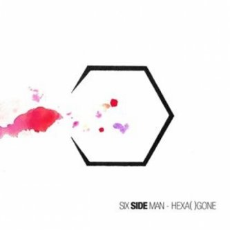 Copertina dell'album Hexa( )Gone, di Six Side Man