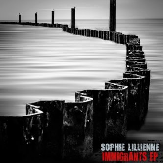 Copertina dell'album Immigrants EP, di Sophie Lillienne