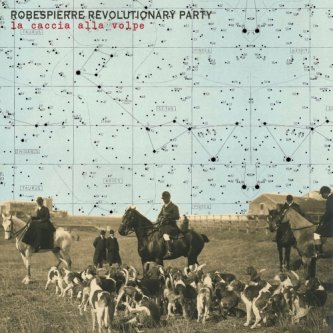 Copertina dell'album La caccia alla volpe, di Robespierre Revolutionary Party