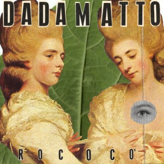 Copertina dell'album Rococò, di Dadamatto