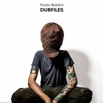 Copertina dell'album Paolo Baldini DubFiles, di Paolo Baldini DubFiles