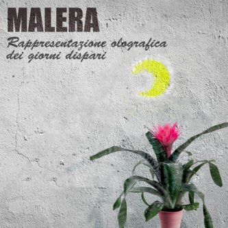 Copertina dell'album Rappresentazione Olografica Dei Giorni Dispari, di Malera