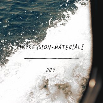 Copertina dell'album Dry EP, di Impression Materials