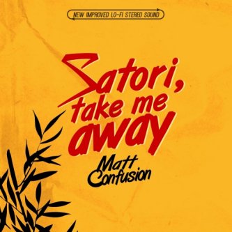Copertina dell'album Satori, Take Me Away, di Matt Confusion