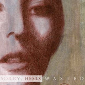 Copertina dell'album Wasted EP, di Sorry, Heels