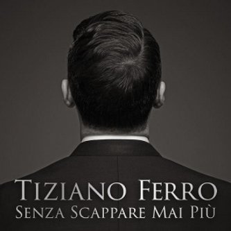 Copertina dell'album Senza scappare mai più (singolo), di Tiziano Ferro