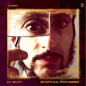 Copertina dell'album Metaphysical entertainment, di Dado Magnetico