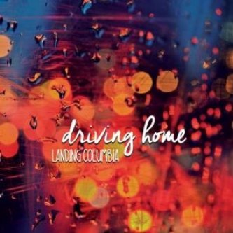 Copertina dell'album Driving Home EP, di Landing Columbia