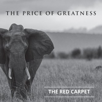 Copertina dell'album The Price Of Greatness, di The Red Carpet
