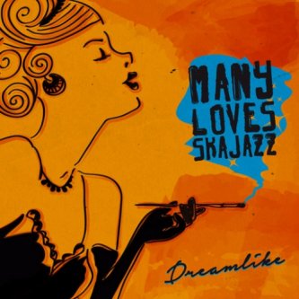 Copertina dell'album Dreamlike, di Many Loves Ska Jazz