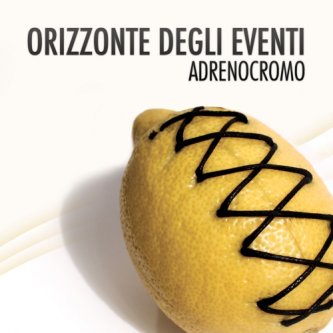 Copertina dell'album Adrenocromo, di Orizzonte degli eventi