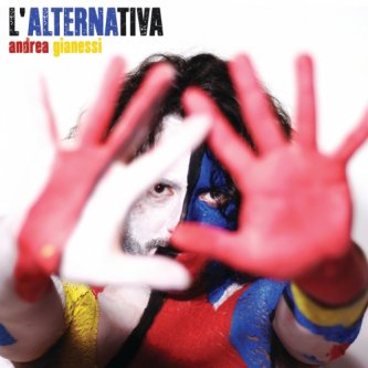 Copertina dell'album L'Alternativa, di Andrea Gianessi