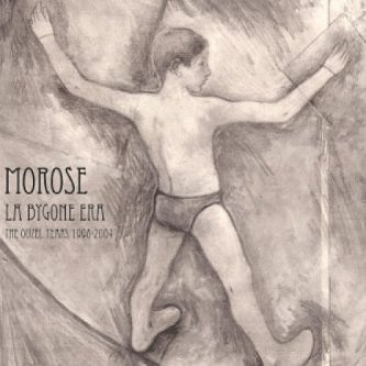 Copertina dell'album La Bygone Era - The Ouzel Years 1998-2004, di Morose