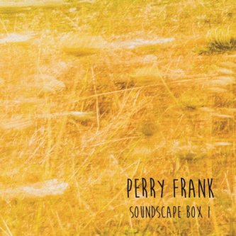 Copertina dell'album Soundscape Box I, di Perry Frank