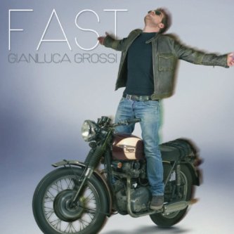 Copertina dell'album Fast, di Gianluca Grossi