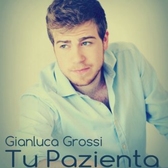 Copertina dell'album Tu Pazienta (single), di Gianluca Grossi