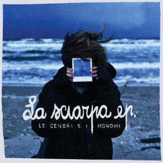 Copertina dell'album La Sciarpa Ep., di Le Ceneri e i Monomi