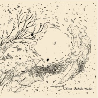 Copertina dell'album Brittle Worlds EP, di Céline