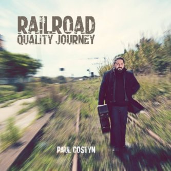 Copertina dell'album Railroad Quality Journey, di Paul Costyn