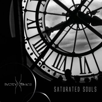 Copertina dell'album Saturated Souls, di Ivory Times