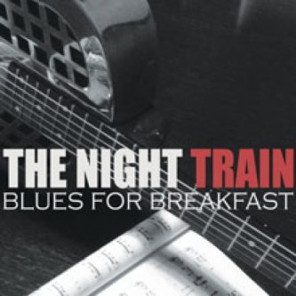 Copertina dell'album Blues for Breakfast, di The Night Train Rock 'n' Blues band