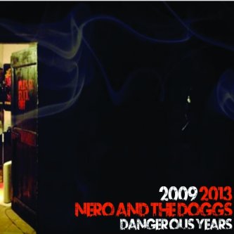 2009/2013 - Dangerous Years