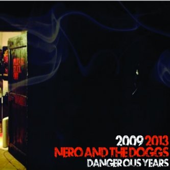 Copertina dell'album 2009/2013 - Dangerous Years, di The Doggs
