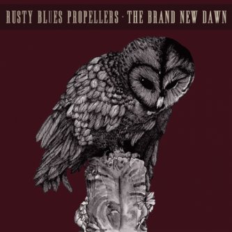 Copertina dell'album The brand new dawn, di Rusty Blues Propellers