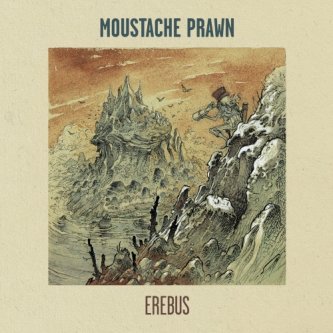 Copertina dell'album Erebus, di Moustache Prawn