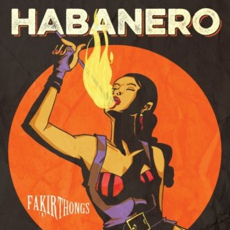 Copertina dell'album Habanero, di Fakir Thongs
