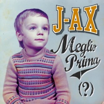 Copertina dell'album Meglio prima (?), di J-Ax