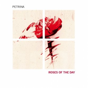 Copertina dell'album Roses of the day, di Petrina