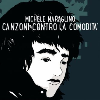 Copertina dell'album Canzoni Contro la Comodità, di Maraglino Michele