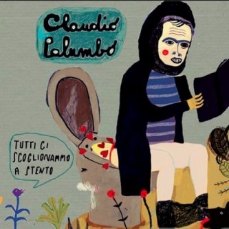 Copertina dell'album Tutti Ci Scoglionammo a Stento, di Claudio Palumbo