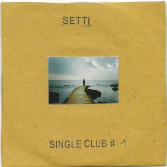 Copertina dell'album SETTI - UN MARE Single Club #1, di I Camillas