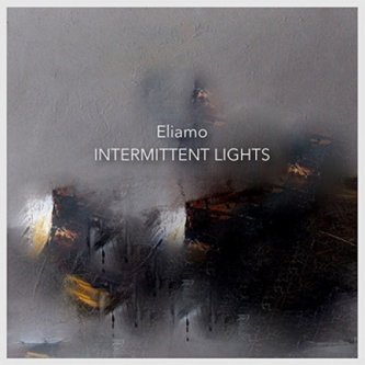 Copertina dell'album Intermittent Lights, di ELIAMO