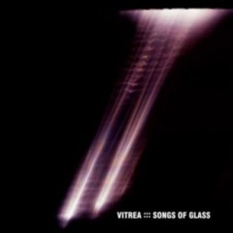 Copertina dell'album Songs of Glass, di Vitrea