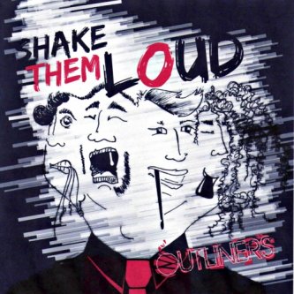 Copertina dell'album Shake Them Loud, di Outliners