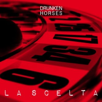 Copertina dell'album La Scelta, di Drunken Horses