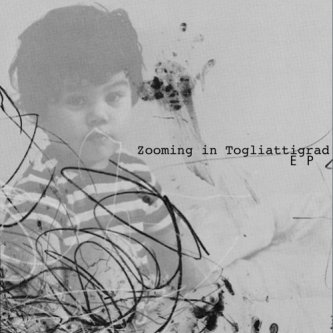 Copertina dell'album Zooming in Togliattigrad - EP, di Zooming in Togliattigrad