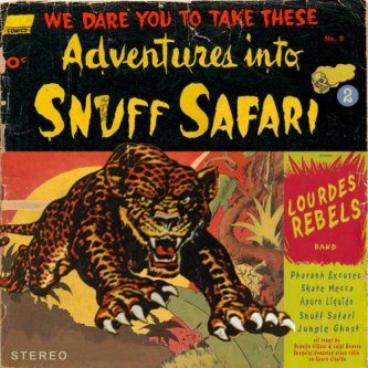 Copertina dell'album Snuff Safari, di Lourdes Rebels