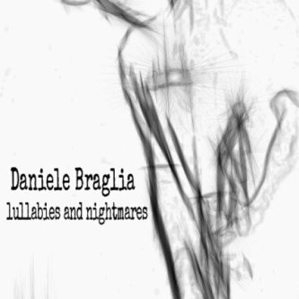 Copertina dell'album Lullabies and Nightmares, di Daniele Braglia
