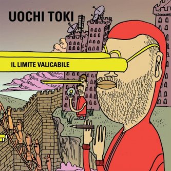 Copertina dell'album Il limite valicabile, di Uochi Toki
