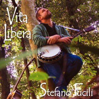 Copertina dell'album Vita Libera, di Stefano Fucili