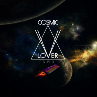 Copertina dell'album COSMIC LOVER (EP), di DJ EL D