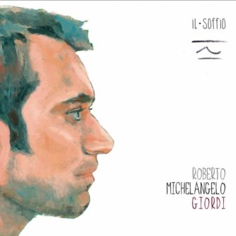 Copertina dell'album IL SOFFIO, di Roberto Michelangelo Giordi