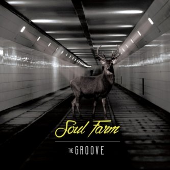 Copertina dell'album Soul Farm, di The Groove
