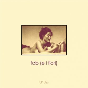 Copertina dell'album EP disc, di fab (e i fiori)